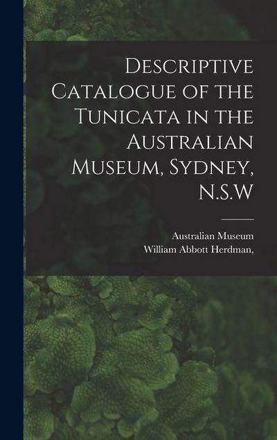 Descriptive Catalogue of the Tunicata in the Australian Museum, Sydney, N.S.W