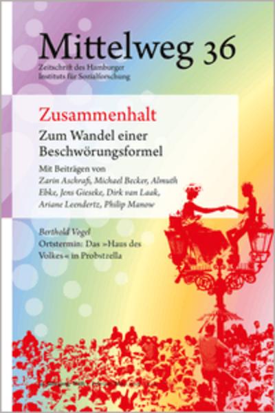 Zusammenhalt. Zum Wandel einer Beschwörungsformel