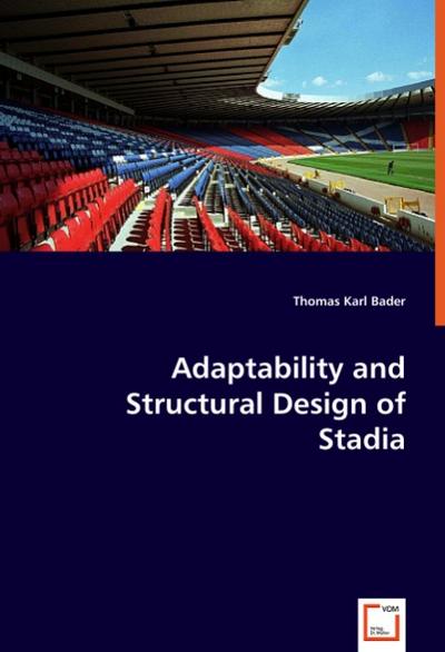 Adaptability and Structural Design of Stadia
