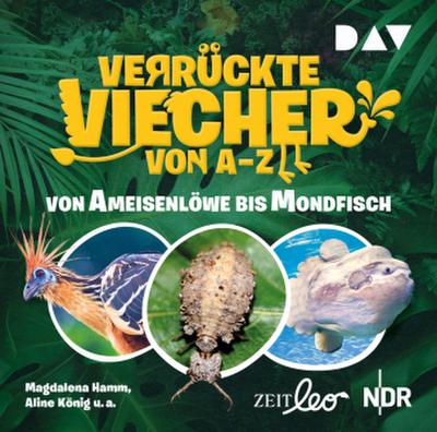 Verrückte Viecher von A bis Z - Von Ameisenlöwe bis Mondfisch,1 Audio-CD