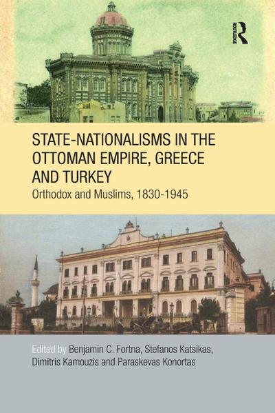 State-Nationalisms in the Ottoman Empire, Greece and Turkey