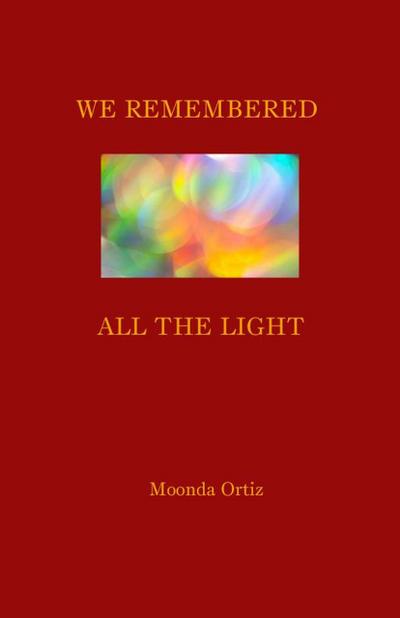 We Remembered All The Light