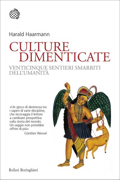Culture dimenticate. Venticinque sentieri smarriti dell’umanità