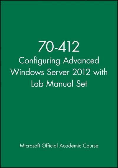 70-412 Configuring Advanced Windows Server 2012 with Lab Manual Set