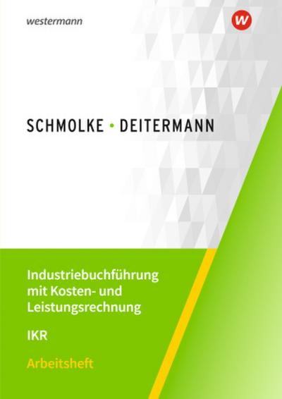 Industriebuchführung mit Kosten- und Leistungsrechnung - IKR