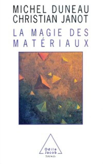 La Magie des materiaux