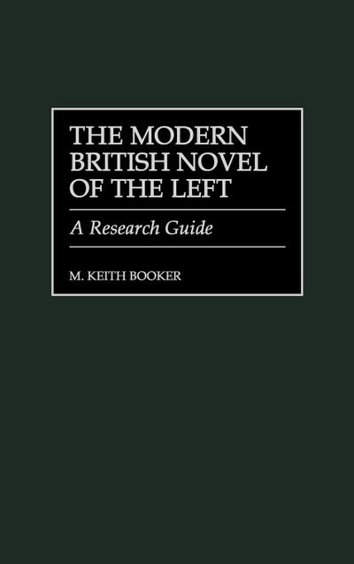 The Modern British Novel of the Left
