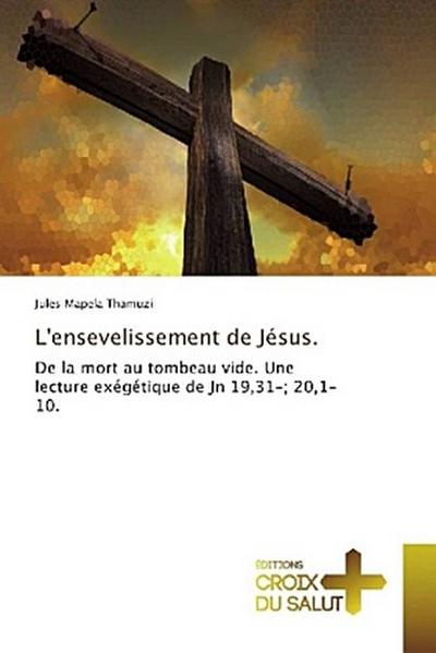 L’ensevelissement de Jésus