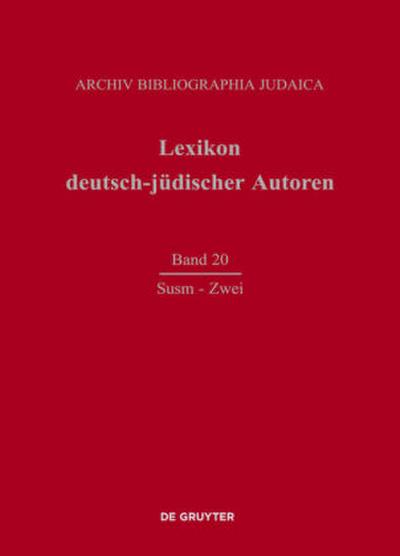 Lexikon deutsch-jüdischer Autoren, Band 20, Susm - Zwei