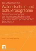 Waldorfschule und Schülerbiographie