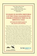 Nulidade de decisões ordinárias e outros temas analisados pela câmera superior do tribunal de impostos e taxas grupo de pesquisa sobre jurisprudência do TIT do NEF/FGV