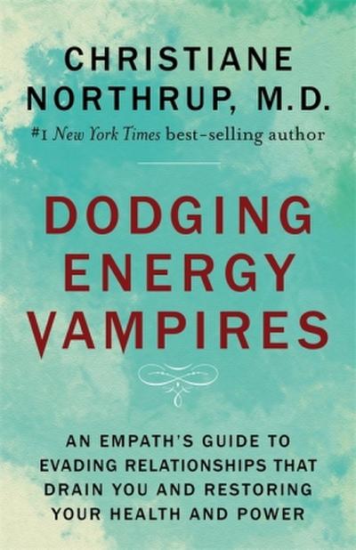 Dodging Energy Vampires; .