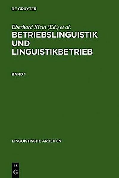 Betriebslinguistik und Linguistikbetrieb