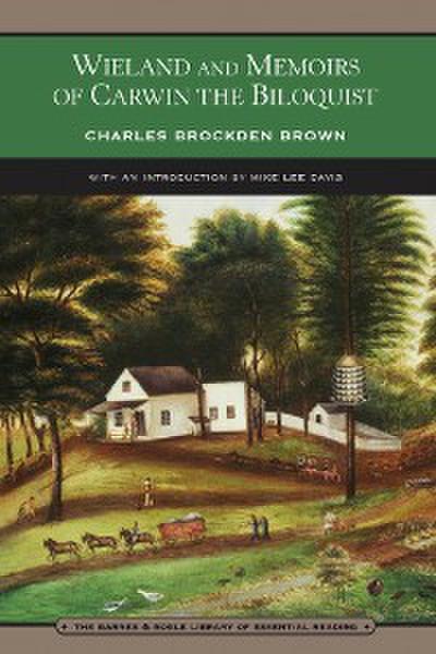 Wieland and Memoirs of Carwin the Biloquist (Barnes & Noble Library of Essential Reading)
