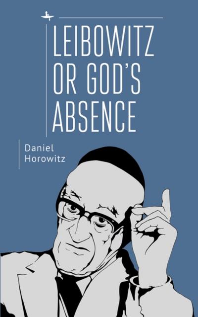 Leibowitz or God’s Absence