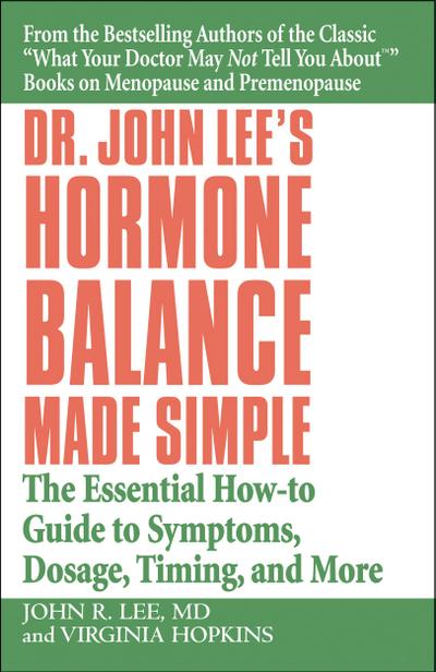 Dr. John Lee’s Hormone Balance Made Simple