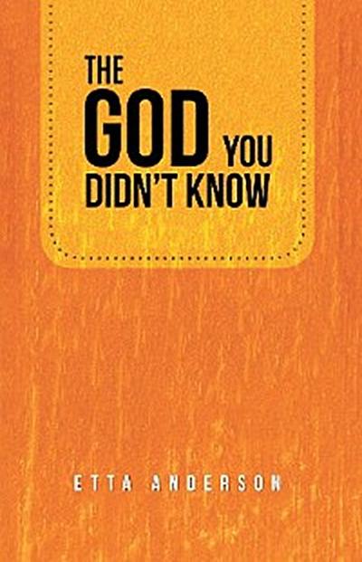 The God You Didn’t Know