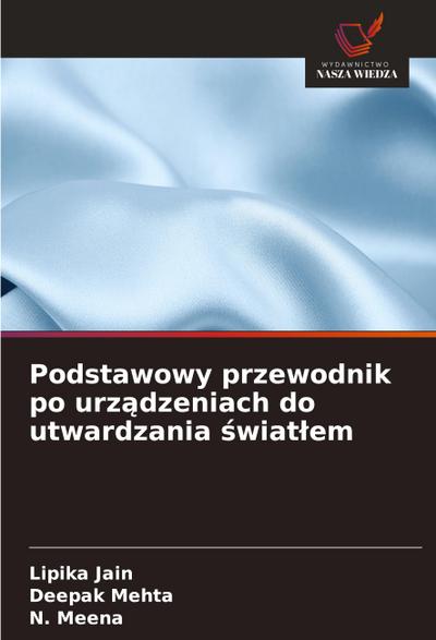 Podstawowy przewodnik po urz¿dzeniach do utwardzania ¿wiat¿em