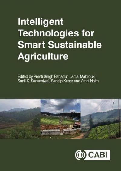Intelligent Technologies for Smart Sustainable Agriculture
