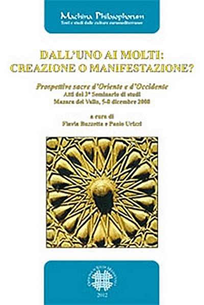 Dall’uno ai molti: creazione o manifestazione?