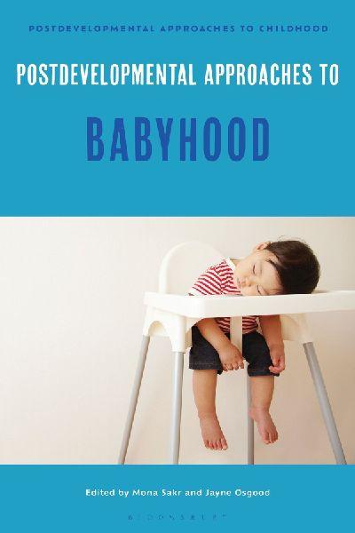 Postdevelopmental Approaches to Babyhood