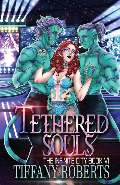 Tethered Souls (The Infinite City #6)