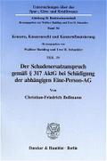 Der Schadenersatzanspruch gemäß § 317 AktG bei Schädigung der abhängigen Eine-Person-AG.