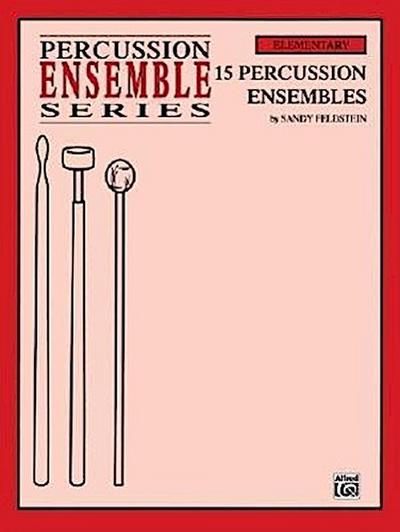Feldstein, S: 15 PERCUSSION ENSEMBLES