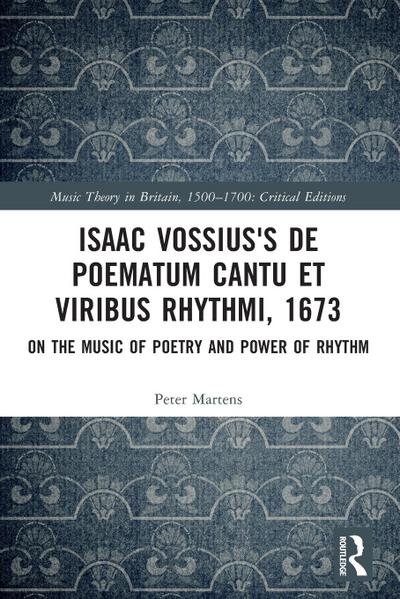 Isaac Vossius’s De poematum cantu et viribus rhythmi, 1673