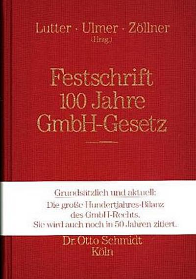 Festschrift 100 Jahre GmbH-Gesetz