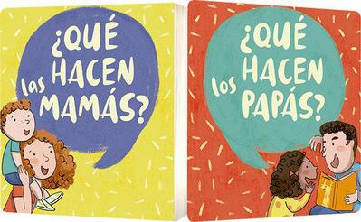 Que Hacen Las Mamas? / ¿Que Hacen Los Papas?