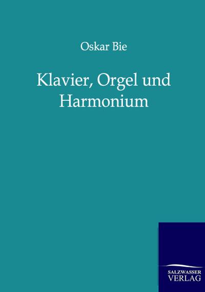 Klavier, Orgel und Harmonium