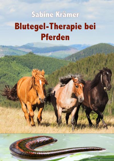 Blutegel-Therapie bei Pferden - Sabine Krämer