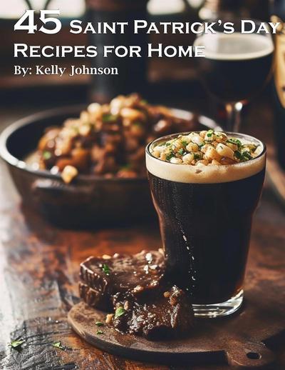 45 Saint Patrick’s Day Recipes for Home