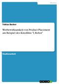 Werbewirksamkeit von Product Placement am Beispiel des Kinofilms "I, Robot"