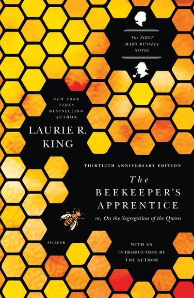 Beekeeper’s Apprentice: Or, on the Segregation of the Queen (A Mary Russell Mystery, 1)