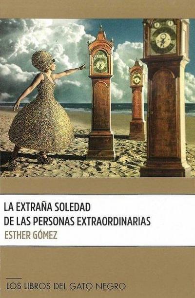 LA EXTRAÑA SOLEDAD DE LAS PERSONAS EXTRAORDINARIAS