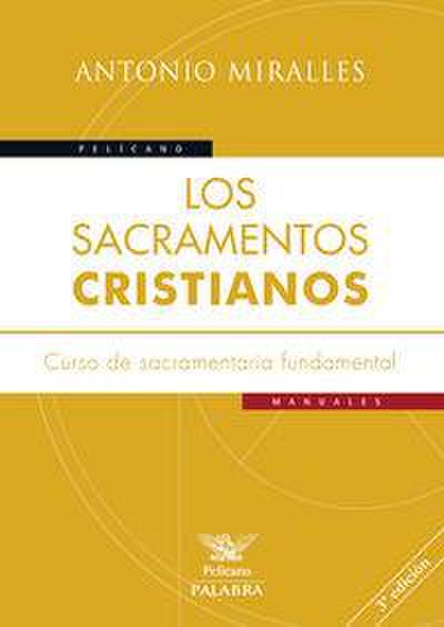 Los sacramentos cristianos : curso de sacramentaria fundamental