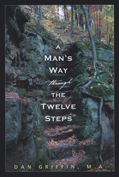 A Man’s Way through the Twelve Steps
