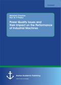 Power Quality Issues and their Impact on the Perfo