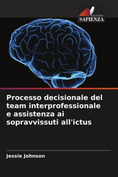 Processo decisionale del team interprofessionale e assistenza ai sopravvissuti all’ictus