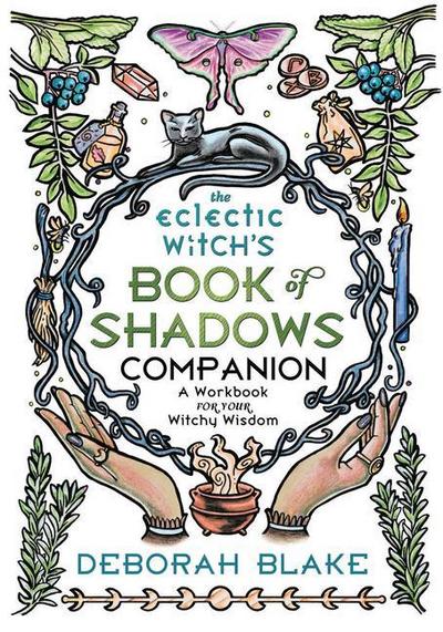 The Eclectic Witch’s Book of Shadows Companion