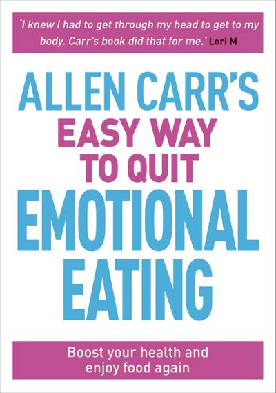 Allen Carr’s Easy Way to Quit Emotional Eating