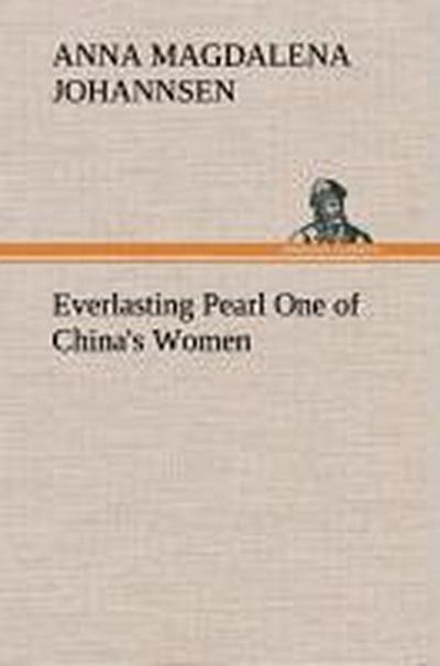 Everlasting Pearl One of China’s Women