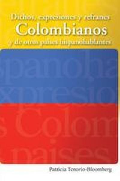Dichos, Expresiones y Refranes Colombianos y de Otros Paises Hispanohablantes