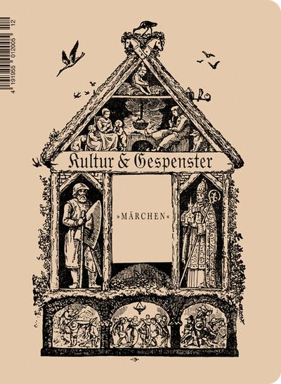 Kultur & Gespenster / Kultur & Gespenster: Märchen