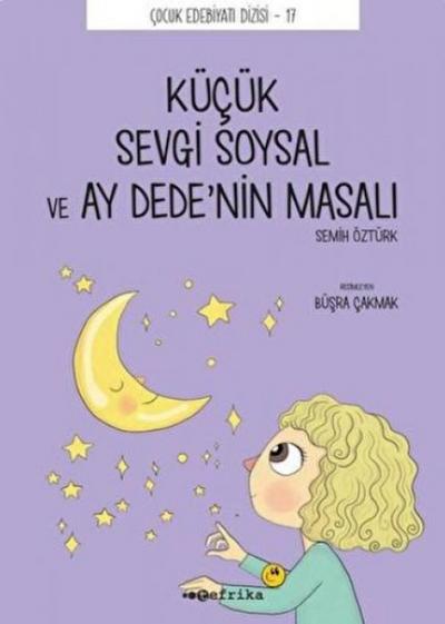 Kücük Sevgi Soysal ve Ay Dedenin Masali
