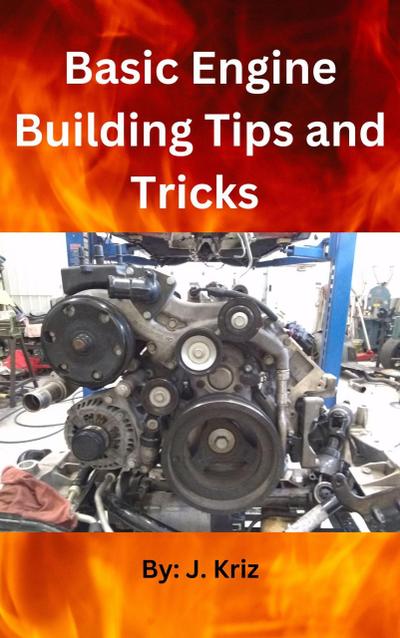Basic Engine Building Tips and Tricks