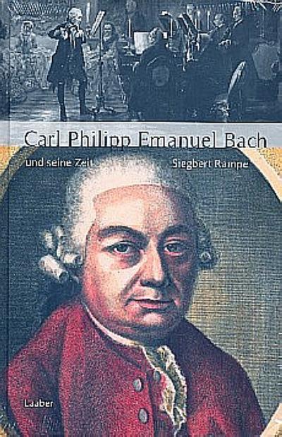 Carl Philipp Emanuel Bach und seine Zeit