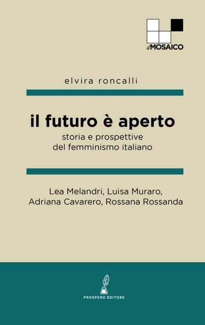 Melandri, L: Futuro è aperto. Storia e prospettive del femmi